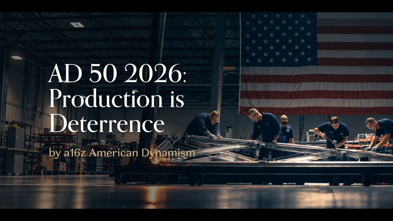 a16z 2026 American Dynamism 50 feature image: Production is Deterrence